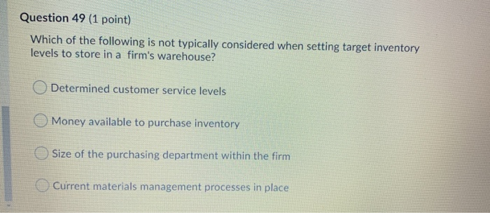 Question 49 (1 point) Which of the following is