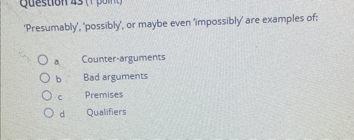 'Presumably', possibly', or maybe even