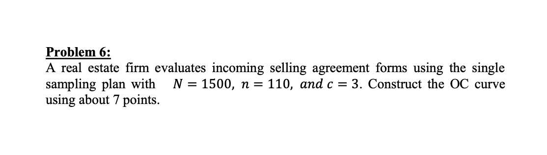 Problem 6: A real estate firm evaluates incoming