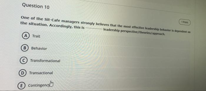 Question 10 One of the Sit-Cafe managers strongly