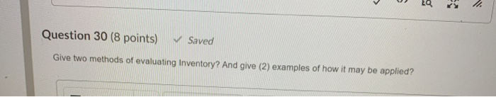> Question 30 (8 points) Saved Give two methods