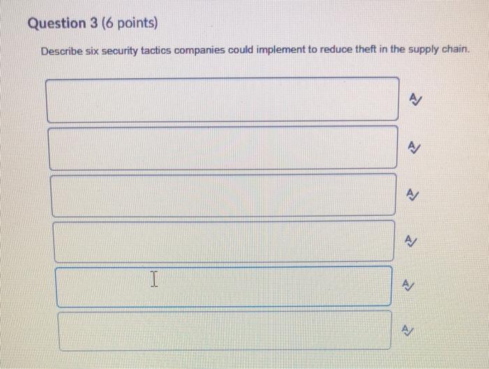 Question 3 (6 points) Describe six security