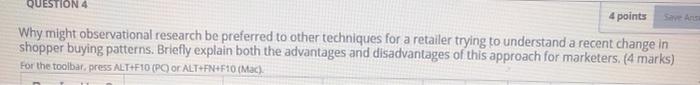 QUESTION 4 4 points Save and Why might