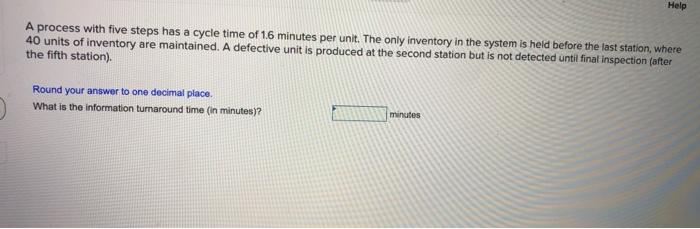 Help A process with five steps has a cycle time