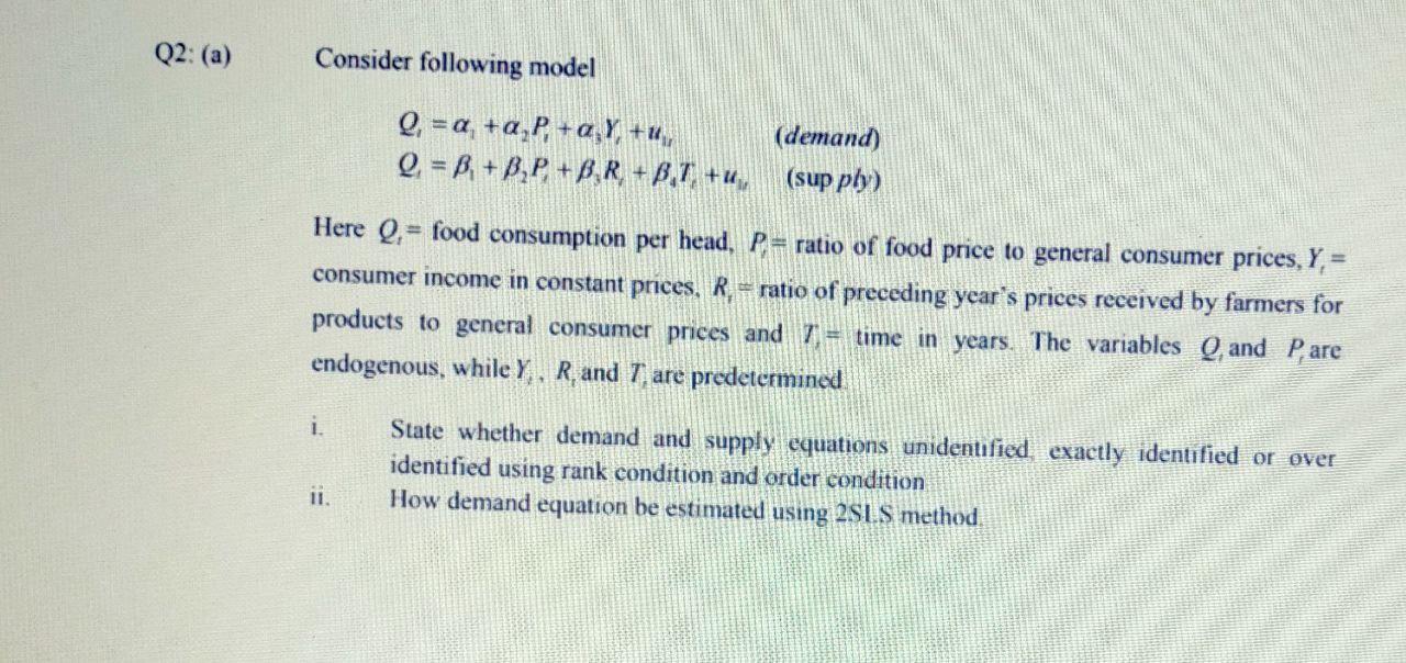 Q2: (a) Consider following model Q = a, +a,P+2, Y