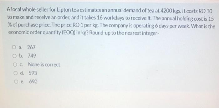 A local whole seller for Lipton tea estimates an