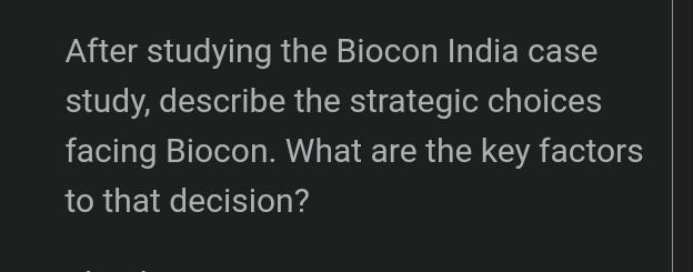 After studying the Biocon India case study,