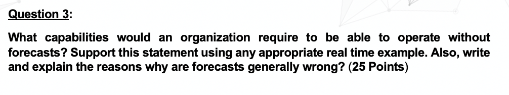 Question 3: What capabilities would an