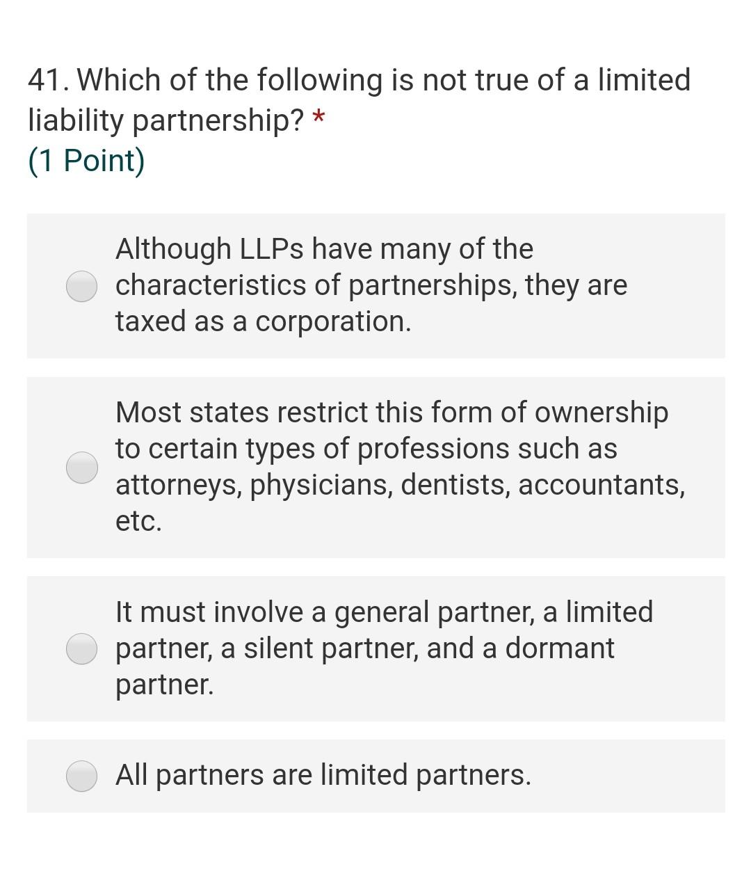 41. Which of the following is not true of a