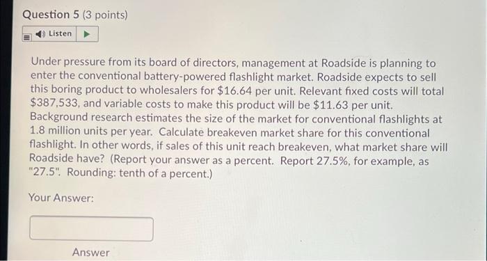Question 5 (3 points) Listen Under pressure from