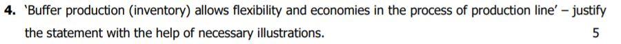 4. 'Buffer production (inventory) allows