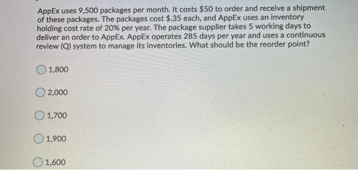 AppEx uses 9,500 packages per month. It costs $50