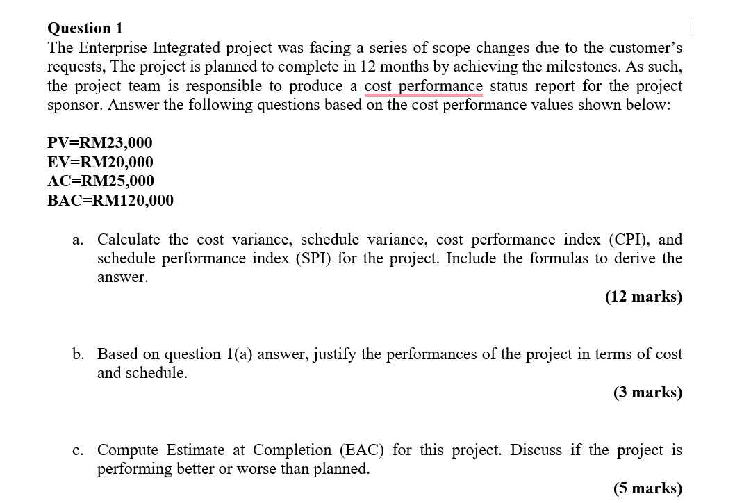 Question 1 The Enterprise Integrated project was