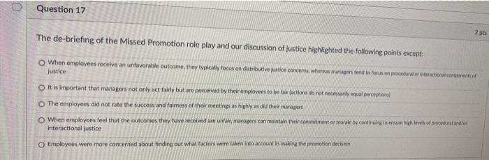 Question 17 2 pts The de-briefing of the Missed