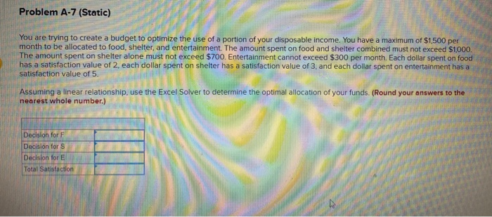 Problem A-7 (Static) You are trying to create a