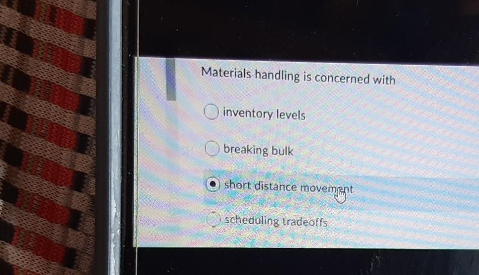 Materials handling is concerned with O inventory