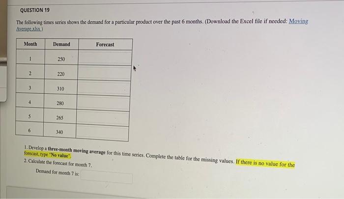 QUESTION 19 The following times series shows the