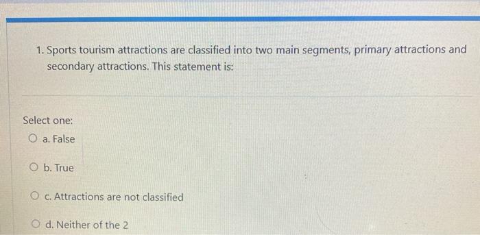 1. Sports tourism attractions are classified into