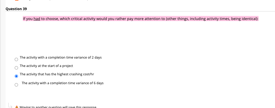 Question 39 If you had to choose, which critical