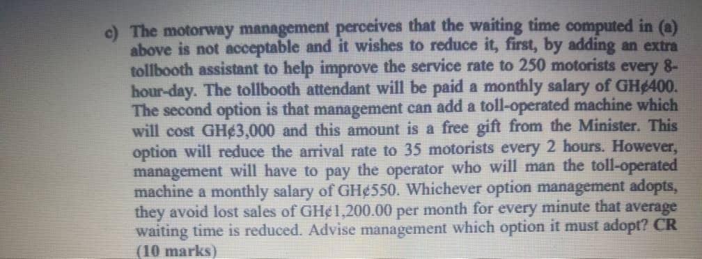 c) The motorway management perceives that the