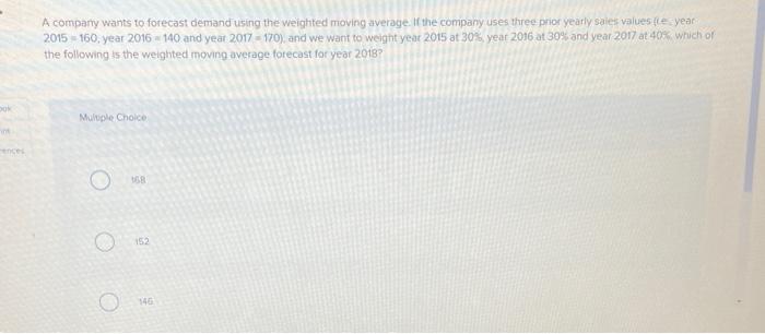 A comparry wants to forecast demand using the