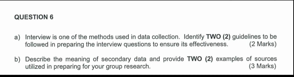 a) Interview is one of the methods used in data
