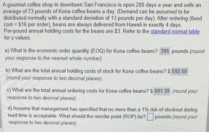 Answer for D please A gourmet coffee shop in