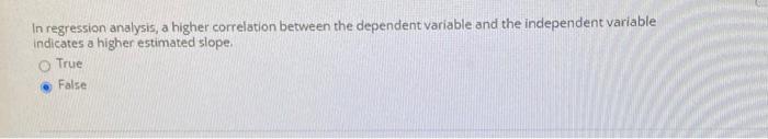 In regression analysis, a higher correlation