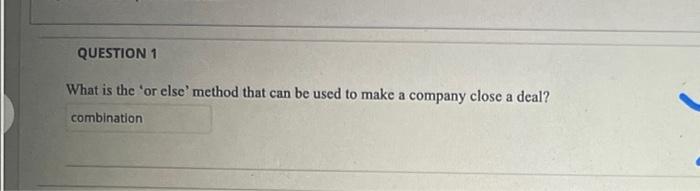 QUESTION 1 What is the 'or else' method that can