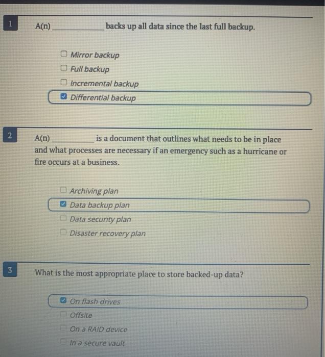 1 A(n) backs up all data since the last full