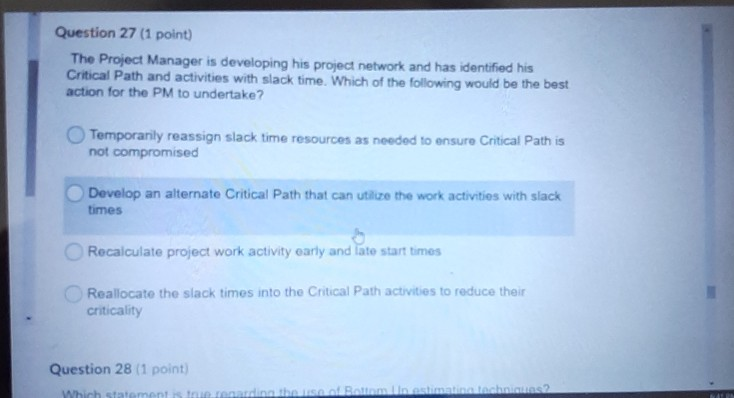Question 27 (1 point) The Project Manager is