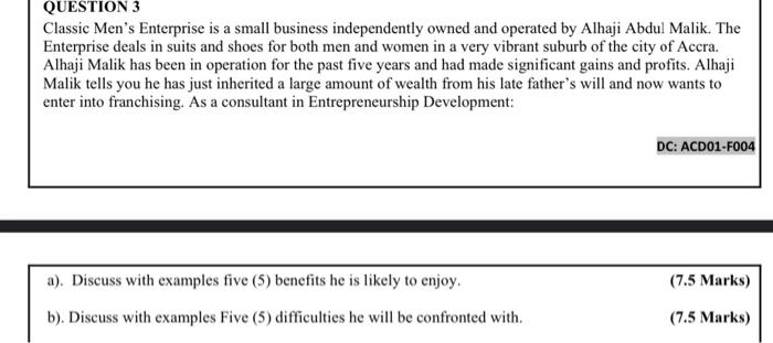 QUESTION 3 Classic Men's Enterprise is a small