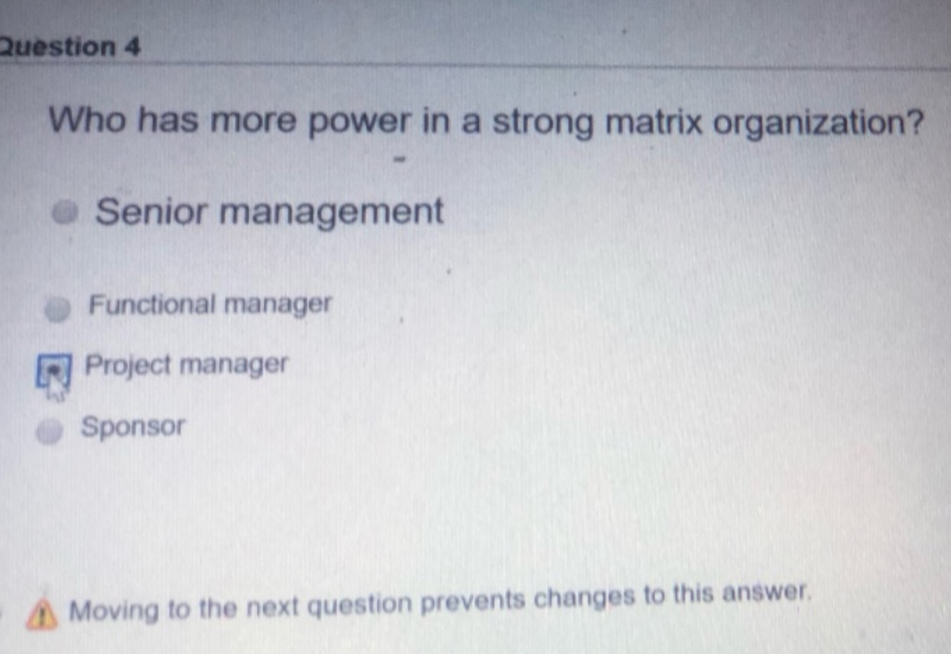 Question 4 Who has more power in a strong matrix