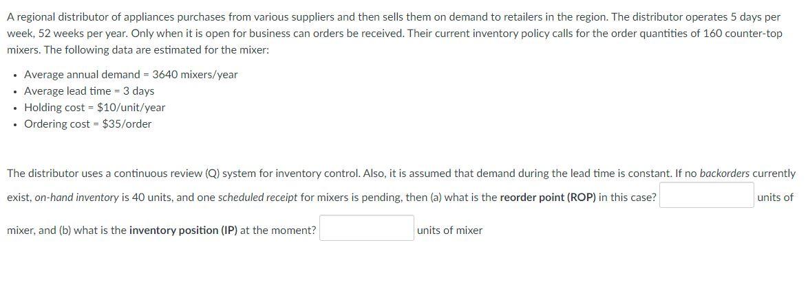 A regional distributor of appliances purchases