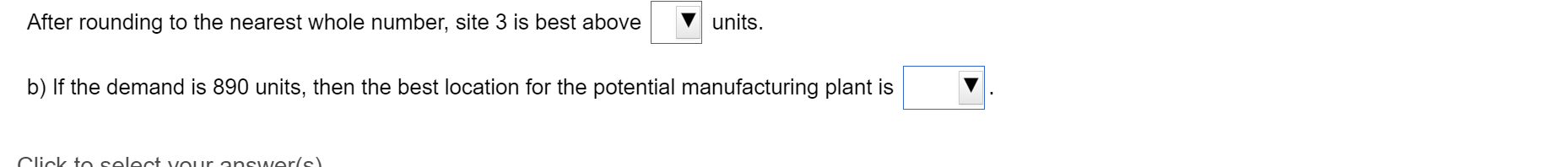 The fixed and variable costs for three potential