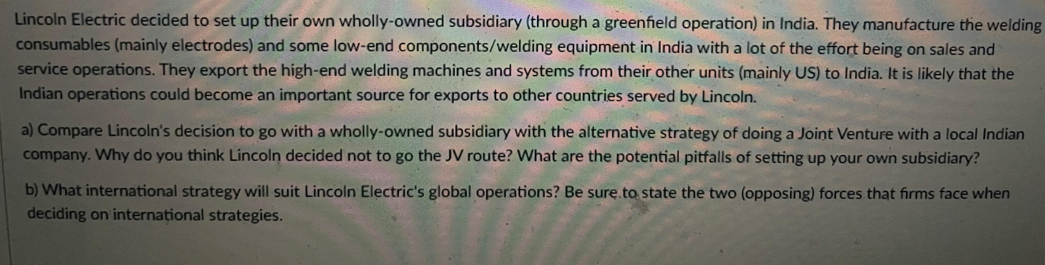 Lincoln Electric decided to set up their own