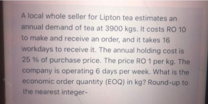 A local whole seller for Lipton tea estimates an