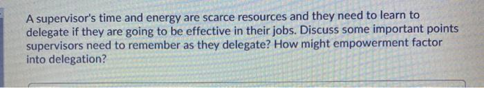 A supervisor's time and energy are scarce