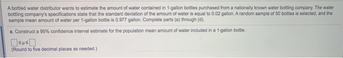 round to FIVE decimal places A bottled water
