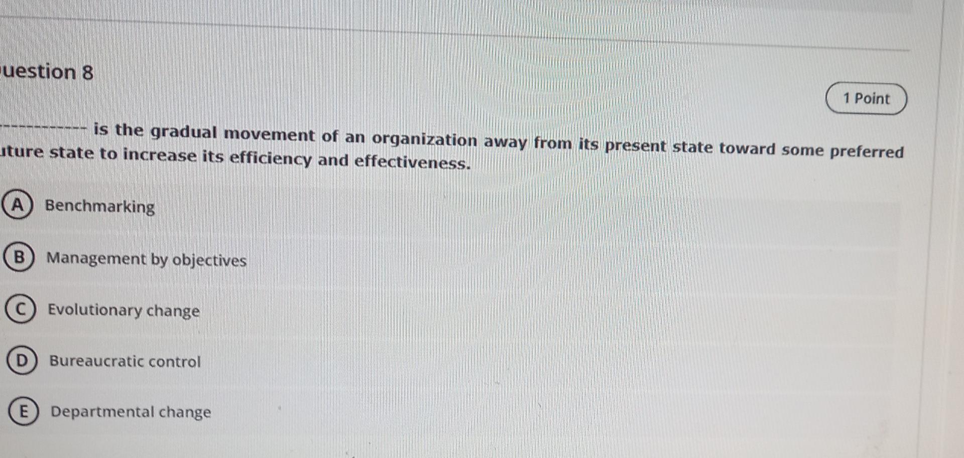 q8 q7 uestion 8 1 Point is the gradual movement