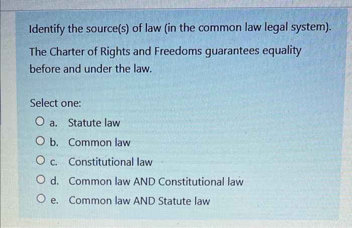 Identify the source(s) of law in the common law