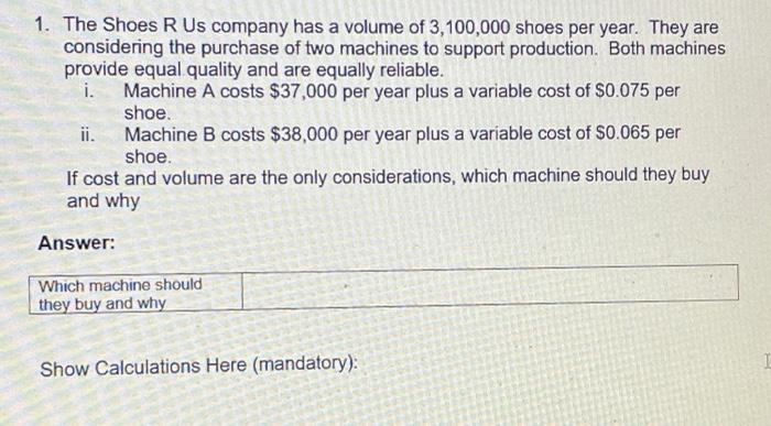 show calculations please 1. The Shoes R Us