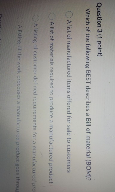 Question 3 (1 point) Which of the following BEST