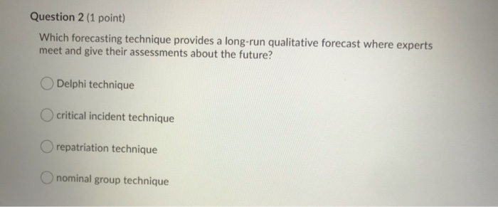 Question 1 (1 point) Which of the following is a