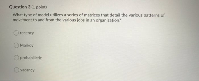 Question 1 (1 point) Which of the following is a