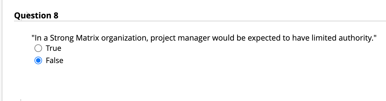 Question 8 "In a Strong Matrix organization,