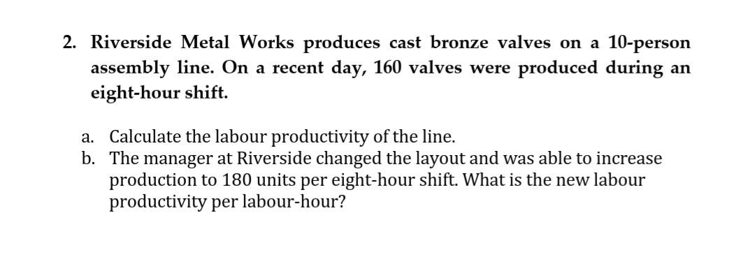 2. Riverside Metal Works produces cast bronze