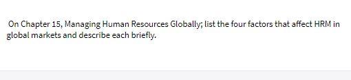 On Chapter 15, Managing Human Resources Globally;
