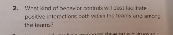 2. What kind of behavior controls will best
