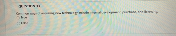 QUESTION 33 Common ways of acquiring new